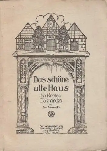 Buch: Das schöne alte Haus im Kreise Holzminden, Curt Sauermilch, Ernst Raufe