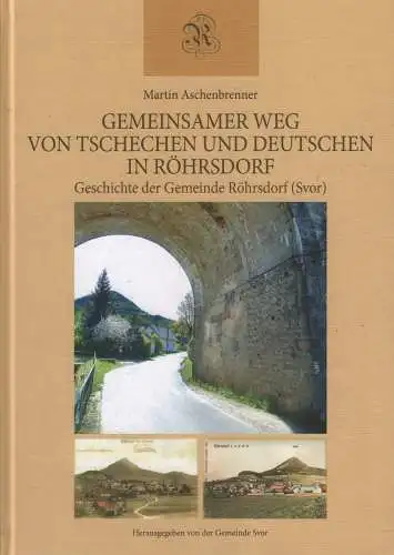 Buch: Gemeinsamer Weg von Tschechen und Deutschen in Röhrsdorf, Aschenbrenner