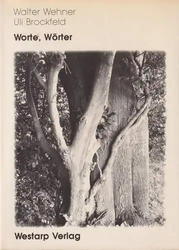 Buch: Worte, Wörter, Wehner, Walter, 1988, Westarp, Gedichte und Fotografien