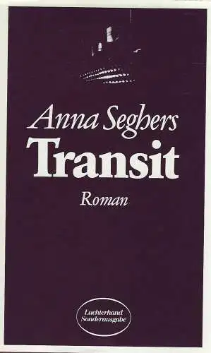 Buch: Transit, Seghers, Anna, 1985, Luchterhand, Roman, gebraucht, sehr gut