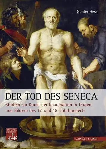 Buch: Der Tod des Seneca, Hess, Günter, 2009, Schnell & Steiner, sehr gut