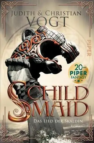 Buch: Schildmaid - Das Lied der Skaldin, Judith C. & Christian Vogt, 2022, Piper