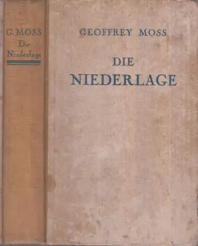 Buch: Die Niederlage, Moss, Geoffrey, 1926, Pontos, Berlin, gebraucht, gut