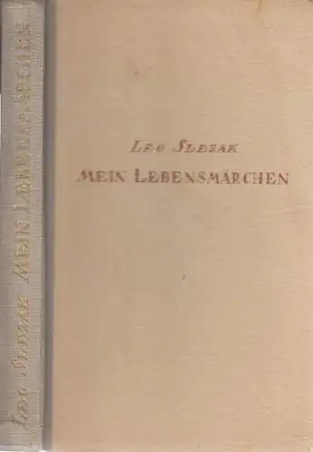 Buch: Mein Lebensmärchen, Slezak, Leo, 1948, Piper, gebraucht, gut
