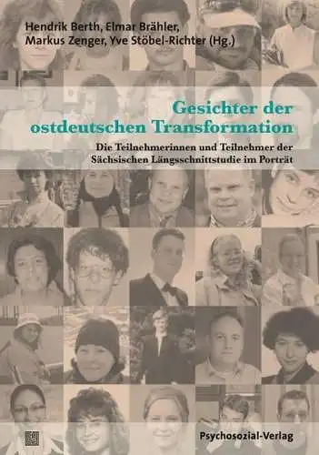 Buch: Gesichter der ostdeutschen Transformation. 2015, Psychosozial-Verlag
