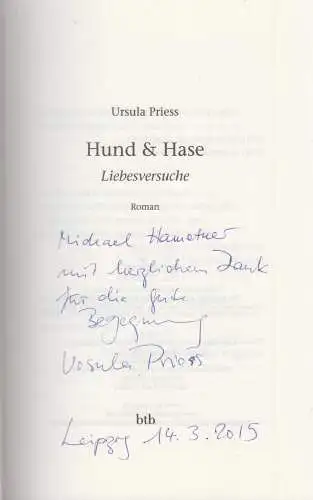 Buch: Hund & Hase, Priess, Ursula, 2015, btb, Liebesversuche, Roman, signiert