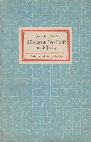 Insel-Bücherei 230: Mozart auf der Reise nach Prag. Mörike, Eduard, 1946, Insel