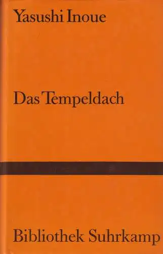 Buch: Das Tempeldach, Inoue, Yasushi, 1981, Suhrkamp, 1981, historischer Roman