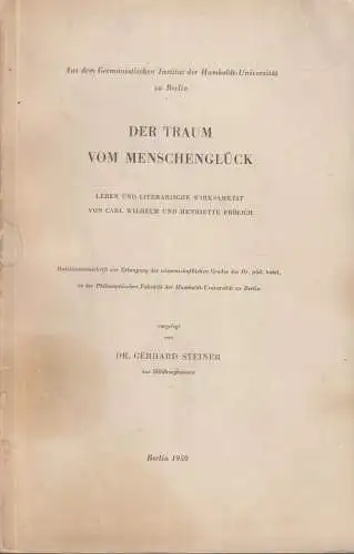 Buch: Der Traum vom Menschenglück, Steiner, Gerhard, 1959, Akademie-Verlag