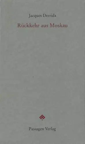 Buch: Rückkehr aus Moskau. Derrida, Jacques, 2005, Passagen Verlag