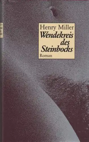 Buch: Wendekreis des Steinbocks, Miller, Henry, 1962, Rowohlt, Roman, gebraucht