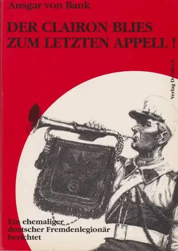 Buch: Der Clairon blies zum letzten Appell! Bank, Ansgar von, 1989, Damböck