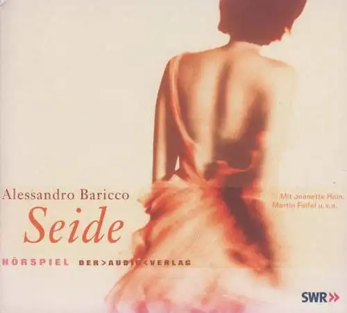 CD: Alessandro Baricco - Seide. 2004, Hörspiel mit Jeanette Hain, u.v.a.