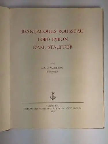 Buch: Jean-Jacques Rousseau, Lord Byron, Karl Stauffer, G. Vorberg, 1923, Gmelin