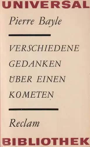 Buch: Verschiedene Gedanken über einen Kometen. Bayle, Pierre, 1975, Reclam, RUB