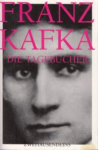 Buch: Die Tagebücher, Kafka, Franz. 2005, Zweitausendeins Verlag, gebraucht, gut