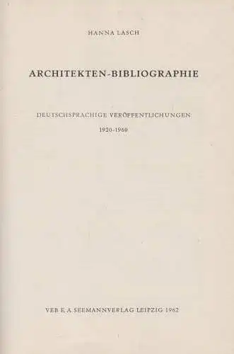 Buch: Architekten-Bibliographie. Lasch, Hanna, 1962, Seemann, gebraucht, gut