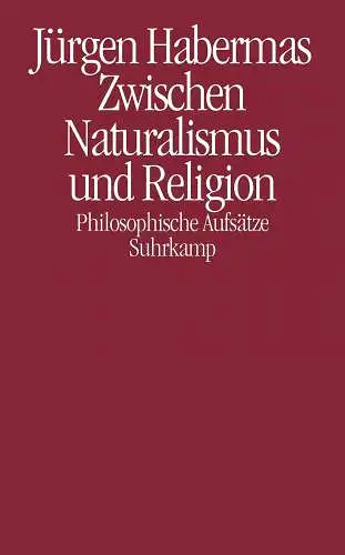 Buch: Zwischen Naturalismus und Religion, Habermas, Jürgen, 2005, Suhrkamp