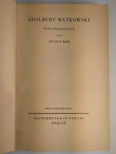 Buch: Adalbert Matkowsky, Eine Heldensage, Julius Bab, 1932, Oesterheld & Co.