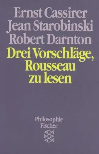 Buch: Drei Vorschläge, Rousseau zu lesen, Cassirer, 1989, Fischer Taschenbuch