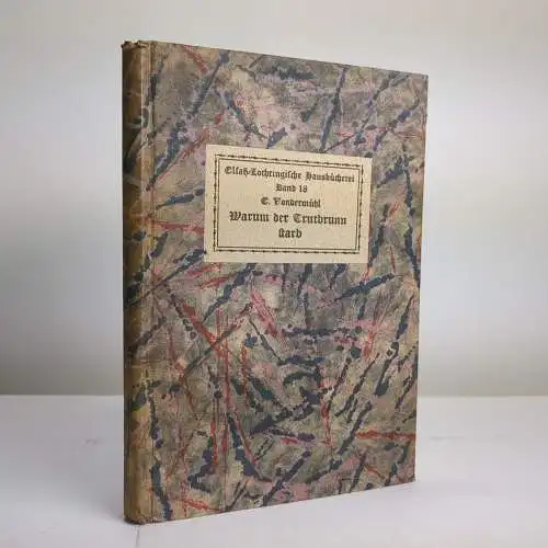 Buch: Warum der Trutbrunn starb, C. Vondermühl, Elsaß-Lothringische Hausbücherei