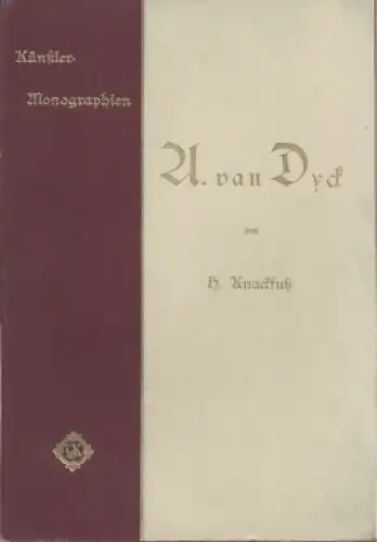 Buch: A. van Dyck, Knackfuß, H. Künstler-Monographien, 1896, gebraucht, gut