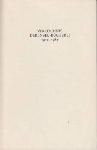 Buch: Verzeichnis der Insel-Bücherei 1912 - 1987. 1988, Insel Verlag