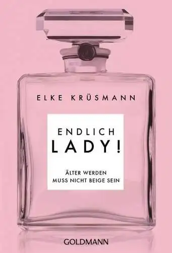 Buch: Endlich Lady! Krüsmann, Elke, 2015, Goldmann Verlag, gebraucht, sehr gut