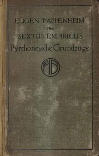 Buch: Des Sextus Empiricus Pyrrhoeische Grundzüge, Verlag Felix Meiner