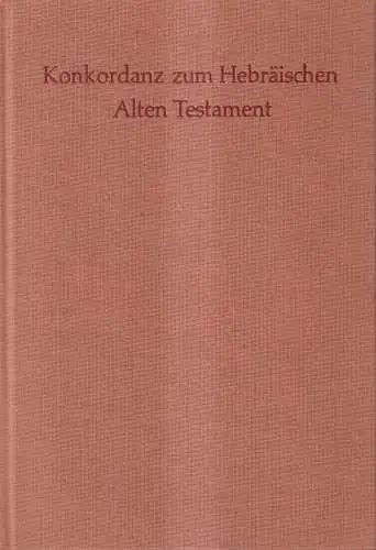 Buch: Konkordanz zum Hebräischen Alten Testament, Gerhard Lisowsky, 1958