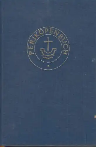 Biblia: Perikopenbuch, Liturgische Konferenz, 2005, Lutherisches Verlagshaus