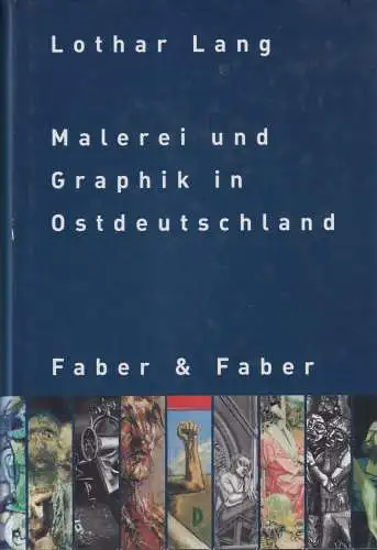 Buch: Malerei und Graphik in Ostdeutschland, Lang, Lothar, 2002, Faber & Faber