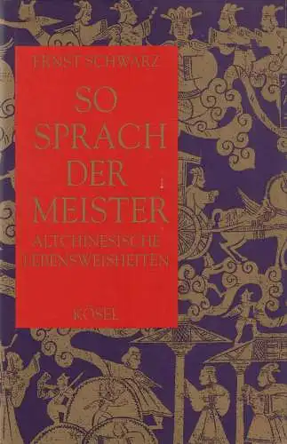 Buch: So sprach der Meister. Schwarz, Ernst, 1994, Kösel Verlag