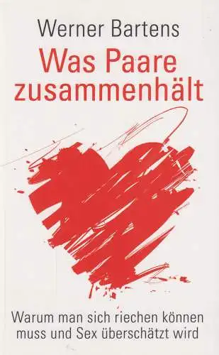 Buch: Was Paare zusammenhält. Bartens, Werner, 2013, gebraucht, sehr gut