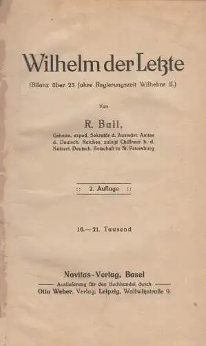 Buch: Wilhelm der Letzte. Ball, R., 1919, Novitas-Verlag, gebraucht, gut