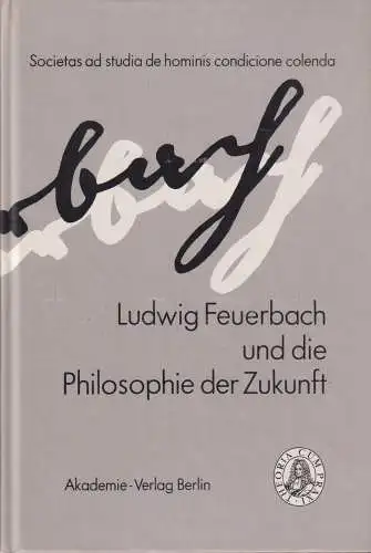 Buch: Ludwig Feuerbach und die Philosophie der Zukunft, Braun, 1990