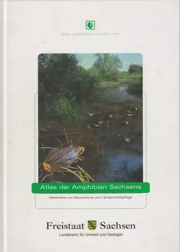Buch: Atlas der Amphibien Sachsens, Materialien zu Naturschutz und Landespflege