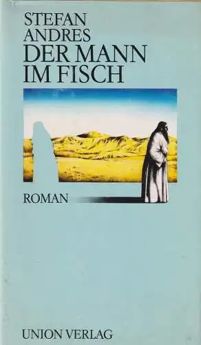 Buch: Der Mann im Fisch. Andres, Stefan. 1987, Union Verlag, gebraucht, gut