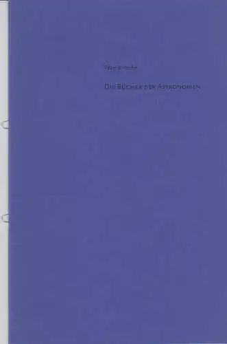 Heft: Die Bücher der Astronomen. Brosche, Peter, 2004, Lindenau-Museum