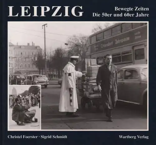 Buch: Leipzig, Foerster, Christel u.a., 1995, Die 50er und 60er Jahre, Wartberg