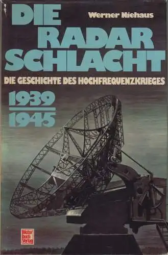 Buch: Die Radarschlacht 1939-1945, Werner Niehaus, 1977, Motorbuch Verlag
