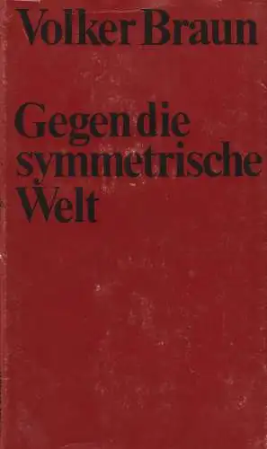 Buch: Gegen die symmetrische Welt, Braun, Volker. 1974, Mitteldeutscher Verlag