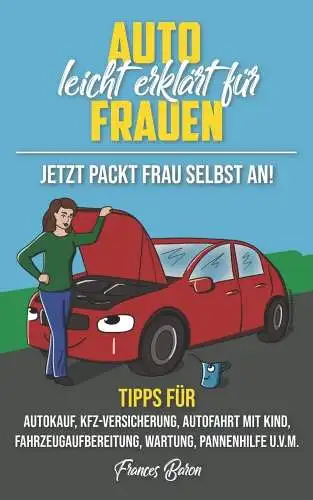Buch: Auto leicht erklärt für Frauen, Baron, Frances, 2020, gebraucht, sehr gut