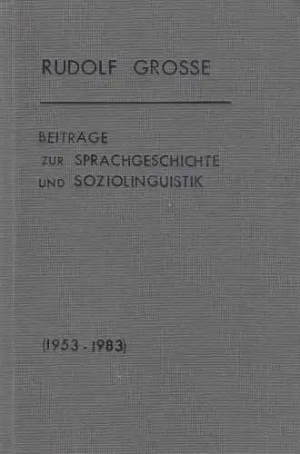 Buch: Beiträge zur Sozialgeschichte und Soziolinguistik. Große, Rudolf, 1989