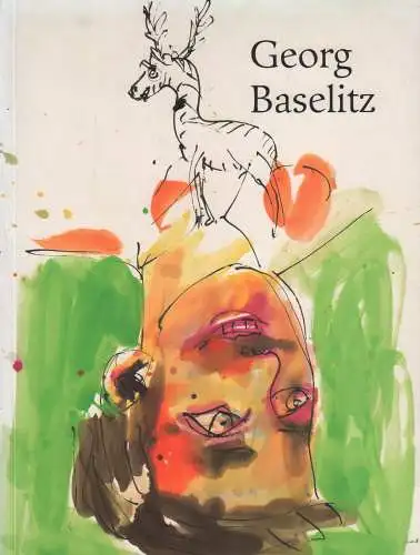 Ausstellungskatalog: Georg Baselitz, Färber, Britta u.a., 1997, Deutsche Bank