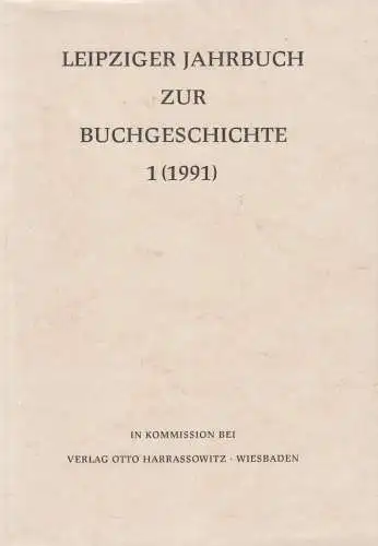 Leipziger Jahrbuch zur Buchgeschichte 1 (1991), Lehmstedt, Poethe, Harrassowitz