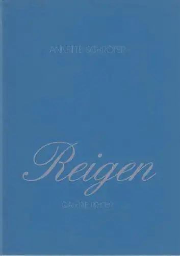 Ausstellungskatalog: Annette Schröter, Reigen. 1996, Galerie Rieder