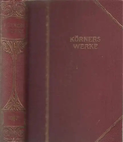 Buch: Körners Werke in zwei Teilen. Kröner, Theodor, Verlagshaus Bong & Co.