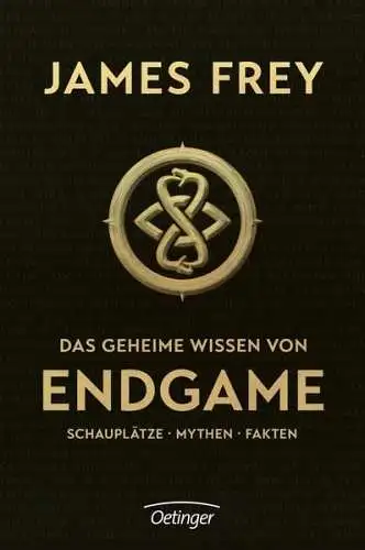 Buch: Das geheime Wissen von Endgame, Frey, James, 2014, Oetinger Verlag