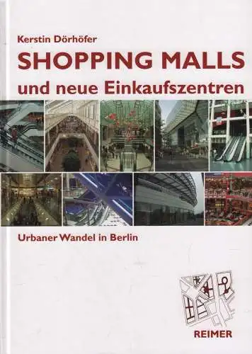 Buch: Shopping-Malls und neue Einkaufszentren, Dörhöfer, Kerstin, 2008, Reimer